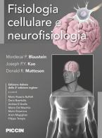 Fisiologia cellulare e neurofisiologia di Mordecai P. Blaustein, Joseph P. Y. Kao, Donald R. Matteson edito da Piccin-Nuova Libraria