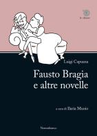 Fausto Bragia e altre novelle di Luigi Capuana edito da Nerosubianco