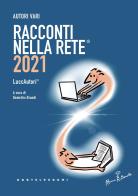 Racconti nella rete® 2021 edito da Castelvecchi