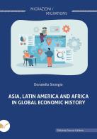 Asia, Latin America and Africa in global economic history di Donatella Strangio edito da Nuova Cultura