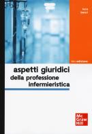 Aspetti giuridici della professione infermieristica di Luca Benci edito da McGraw-Hill Education