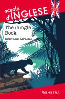 The jungle book di Rudyard Kipling edito da Demetra