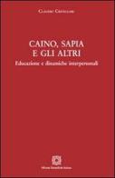 Caino, Sapia e gli altri di Claudio Crivellari edito da Edizioni Scientifiche Italiane