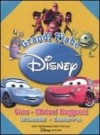 Grandi fiabe Disney: Cars. Motori ruggenti-Gli Incredibili-Monsters & Co. edito da Disney Libri
