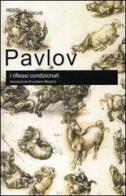 I riflessi condizionati di Ivan P. Pavlov edito da Newton Compton