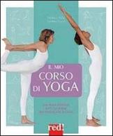 Il mio corso di yoga di Béatrice Bürgi, Sandrine Cossé edito da Red Edizioni