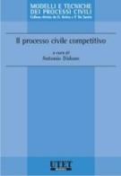 Il processo civile competitivo di Antonio Didone edito da Utet Giuridica