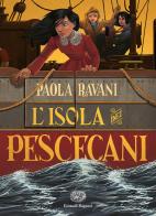 L' Isola dei Pescecani di Paola Ravani edito da Einaudi Ragazzi