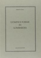 Uomini e forme in Lombardia di Ernesto Travi edito da Bulzoni