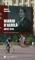 Diario d'aldilà. URSS 1976 di Marco Fantuzzi edito da Armando Dadò Editore