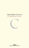 Il vagoncino rosso di Alessandro Carrera edito da Crocetti