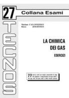 La chimica dei gas. Esercizi di Mariano Calatozzolo, Rocco Di Bartolo edito da Tecnos
