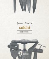 Solchi. Nuova ediz. di Jacopo Mecca edito da Fallone Editore