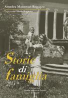 Storie di famiglia di Amedea Mantovan Regazzo edito da Ist. Italiano Cultura Napoli