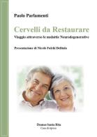 Cervelli da restaurare di Paolo Parlamenti edito da Youcanprint