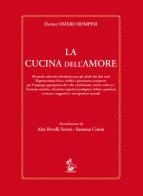 La cucina dell'amore. Manuale culinario afrodisiaco per gli adulti dei due sessi di Omeno Rompini edito da Il Formichiere