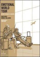 Emotional world tour di Paco Roca, Miguel Gallardo edito da Tunué