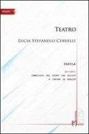 Teatro di Lucia Stefanelli Cervelli edito da Homo Scrivens