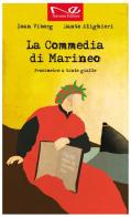La commedia di Marineo. Prosimetro a tinte gialle di Ioan Viborg, Dante Alighieri edito da Navarra Editore