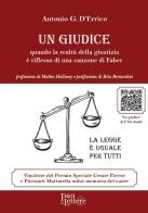 Un giudice. Quando la realtà della giustizia è riflesso di una canzone di Faber di Antonio G. D'Errico edito da PandiLettere
