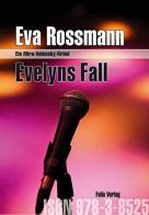 Evelyns Fall. Ein Mira-Valensky-Krimi di Eva Rossmann edito da Folio