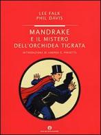 Mandrake e il mistero dell'orchidea tigrata di Lee Falk, Phil Davis edito da Mondadori