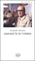 Una notte in Tunisia di Vitaliano Trevisan edito da Einaudi