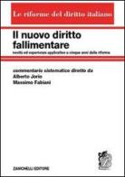 Il nuovo diritto fallimentare di Alberto Jorio, Massimo Fabiani edito da Zanichelli