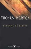 Leggere la Bibbia di Thomas Merton edito da Garzanti