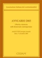 Annuario 2003. Libertà e sicurezza nelle democrazie contemporanee. Atti del 18° Convegno annuale edito da CEDAM