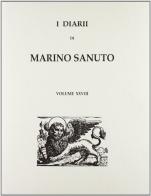 I diarii... (1496-1533) (rist. anast. Venezia, 1879-1903) vol.28 di Marino Sanudo edito da Forni