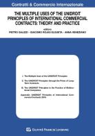 The multiple uses of the unidroit principles of international commercial contracts: theory and practice edito da Giuffrè