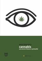 Cannabis. Una storia d'amore e spiritualità di Nadia Principato edito da Effetto