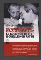 Giovanni Falcone e Paolo Borsellino. Le cose non dette e quelle non fatte di Carlo Sarzana di S. Ippolito edito da Castelvecchi