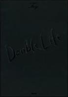 Double life. Ediz. illustrata edito da Mondadori Electa