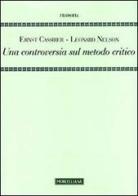 Una controversia sul metodo critico di Ernst Cassirer, Leonard Nelson edito da Morcelliana