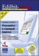 Preventivi e computi metrici. Con CD-ROM edito da Maggioli Editore