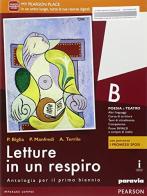 Letture in un respiro. Vol. B. Con Percorso I promessi sposi. Per le Scuole superiori. Con e-book. Con espansione online di Biglia, Manfredi, Terrile edito da Paravia