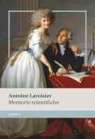 Memorie scientifiche di Antoine-Laurent Lavoisier edito da Edizioni Theoria