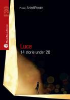 Luce. 14 storie under 20 edito da Mauro Pagliai Editore