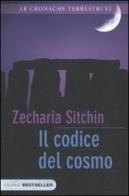 Il codice del cosmo. Le cronache terrestri vol.6 di Zecharia Sitchin edito da Piemme