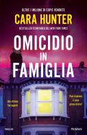 Omicidio in famiglia di Cara Hunter edito da Piemme