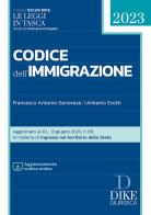 Codice dell'immigrazione 2023. Con aggiornamento online di Francesco Antonio Genovese, Umberto Scotti edito da Dike Giuridica