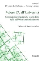 Valore PA all'Università. Competenze linguistiche e soft skills nella pubblica amministrazione edito da Progedit