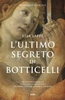 L' ultimo segreto di Botticelli di Lisa Laffi edito da TRE60