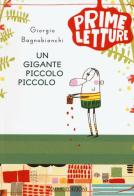 Un gigante piccolo piccolo di Giorgio Bagnobianchi edito da Emme Edizioni
