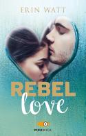 Rebel love. Ediz. italiana di Erin Watt edito da Sperling & Kupfer