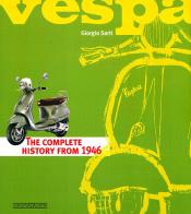 Vespa. The complete history from 1946. Ediz. illustrata di Giorgio Sarti edito da Nada