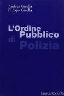 L' ordine pubblico di polizia di Andrea Girella, Filippo Girella edito da Laurus Robuffo