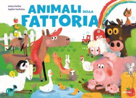 Animali della fattoria di Anton Poitier, Sophia Touliatou edito da Fatatrac